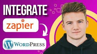 How to Integrate Zapier with Wordpress (Quick Tutorial)