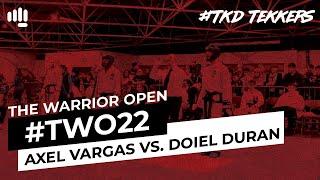 Axel Vargas vs Doiel Duran - The Warrior Open #TWO22