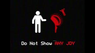 Do Not Show ANY JOY