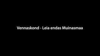 Vennaskond - Leia endas Muinasmaa