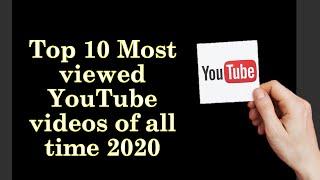 Top 10 Most viewed YouTube videos of all