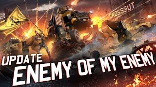 'Enemy of my enemy' Update / Crossout