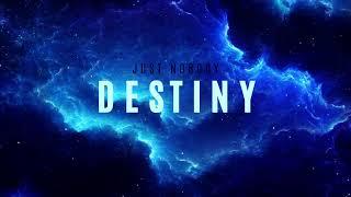 Just Nobody - Destiny (Melodic Techno)
