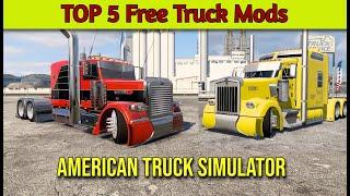 TOP 5 Best Free Truck Mods - American Truck Simulator