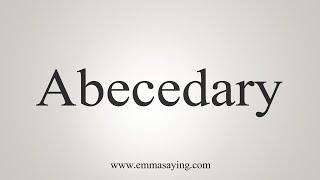 How To Say Abecedary