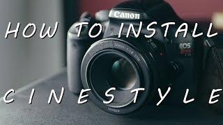 CINESTYLE - How to Install on Your Canon DSLR