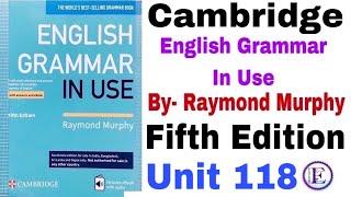 Fifth Edition Unit 118 English Grammar in use by Raymond Murphy | Unit 118 by English Family 87