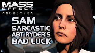 Mass Effect Andromeda - SAM Sarcastic About Ryder's Bad Luck