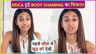 Erica Fernandes On Being Rejected From A Film Because Of Her Skinny Body