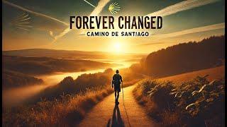 Camino de Santiago, A Life Changing Journey
