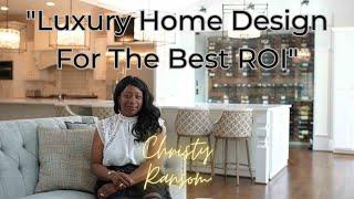 Luxury Home Design For The Best ROI (Richmond,VA Luxury Real Estate)