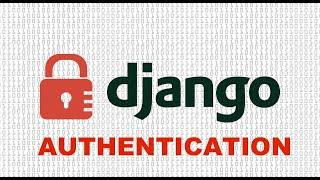 Django Authentication Made Easy: Complete Python Guide for Registration, Login, & User Management