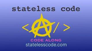 Why Stateless Code?