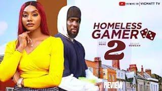 HOMELESS GAMER 2 REVIEW (LATEST NOLLYWOOD MOVIE REVIEW STARRING BRIGHT MORGAN, ANITA NNATIN)