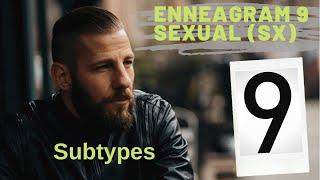 Enneagram type 9 | Subtypes | Sexual Subtype (SX) - nine