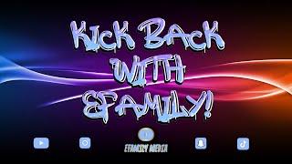 eFamily Kickback! New Music & New Artist Reaction! EP 35