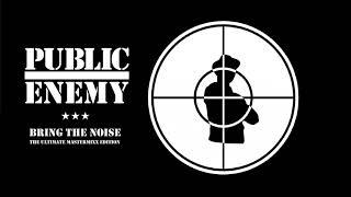 Public Enemy - Bring The Noise (The Ultimate Mastermixx Edition)