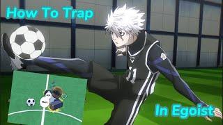 How To Do New Trap Skill In Egoist (EGOIST TUTORIAL)