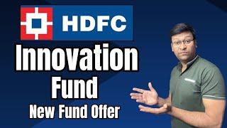 Hdfc का नया NFO | Hdfc Innovation Fund | Hdfc Innovation Fund Nfo | Hdfc Innovation Fund Review