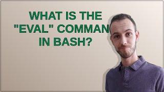 What is the "eval" command in bash?