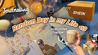 A RANDOM DAY (Journaling, Shein Haul & Trying new viral coffee recipe) ️