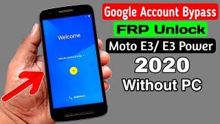 Moto E3/ E3 Power Google Account/FRP Bypass 2020 |Without PC