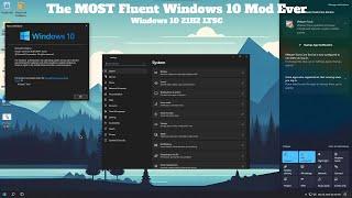 The MOST Fluent Windows 10 Mod Ever