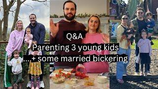 Q&A parenting 3 young kids - with a side of marriage bickering - Caroline x
