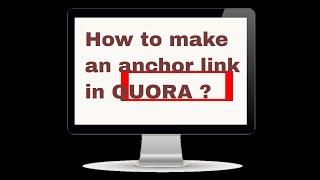 Quora Anchor link | How to make an Anchor link in Quora ? #2021