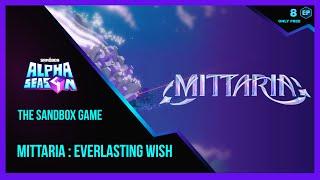 The Sandbox Game ALPHA SEASON 4 Mittaria  Everlasting Wish Walkthrough