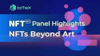 NFT NYC Panel Highlights: NFTs Beyond Art