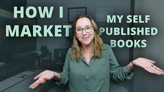 Book Marketing for Indie Authors | Everything I Do and Don't Do