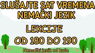 SLUSAJTE SAT VREMENA NEMACKI JEZIK ● LEKCIJE OD 180 DO 190