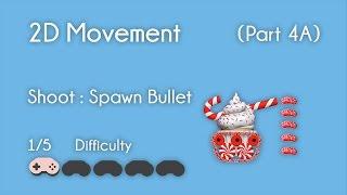 Unity - 2D Movement (Part 4a) - Shoot : Spawn Bullet