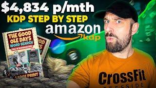 Make $4,834 Per Month On Amazon KDP Step by Step Blueprint.