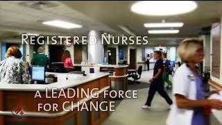 Registered Nurses: A leading force for change