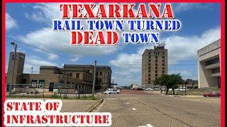 Texarkana - The ABANDONED Rail Town - State of Infrastructure