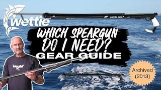 WettieTV - 'GEAR GUIDE' What speargun do I need?