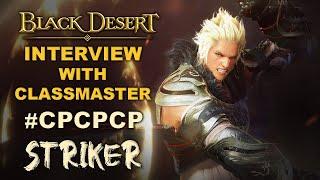  BDO | Striker Awakening - Interview With CPCPCP | Martial Artist of Black Desert Online |