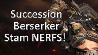 Succession Berserker Stamina NERFS & More! What These Changes Mean for the Class.