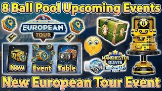 8 Ball Pool - New European Tour Event - 8 Ball Pool New Event Table - 8 Ball Pool Upcoming Events