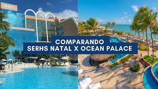 Qual é o melhor? Serhs Natal Grand Hotel ou Ocean Palace Beach Resort & Bangalows