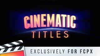 Cinematic Titles for Final Cut Pro X Trailer