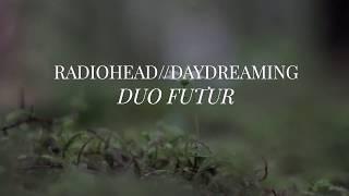 Radiohead - Daydreaming (Cello & Piano Cover) - Duo Futur