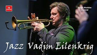 Jazz “Tenderness”. Vadim Eilenkrig. Джаз “Нежность”. Вадим Эйленкриг.