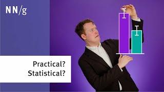 Practical vs. Statistical Significance