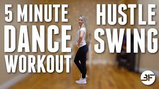 Quick 5 Minute Dance Workout | Hustle Swing Dance
