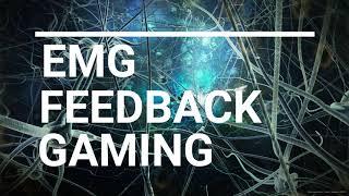 MUSCLE CONTROLLED GAMING | EMG BIO-FEEDBACK