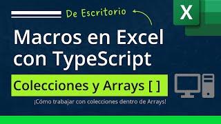 Cómo Programar cualquier Macro en Excel con TypeScript - Trabajar con Colecciones y Arrays