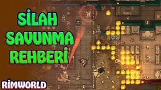 Silahlar Ve Savunma Üzerine Muhabbet - Rimworld Rehber